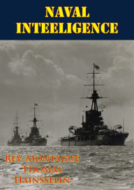 Title: Naval Intelligence [Illustrated Edition], Author: Rev. Montague Thomas Hainsselin