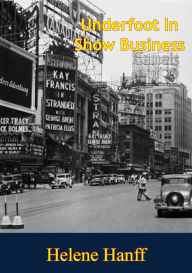 Title: Underfoot In Show Business, Author: Helene Hanff