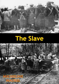 Title: The Slave, Author: Micheline Maurel
