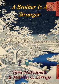 Title: A Brother Is A Stranger, Author: Toru Matsumoto