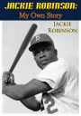 Jackie Robinson: My Own Story