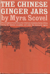 Title: The Chinese Ginger Jars, Author: Myra Scovel