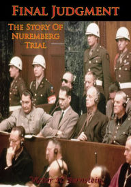 Title: Final Judgment; The Story Of Nuremberg, Author: Victor H. Bernstein