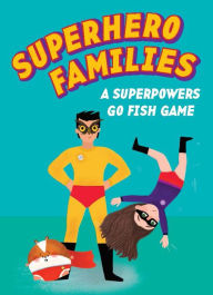 Title: Superhero Families: A Superpowers Go Fish Game, Author: Aidan Onn