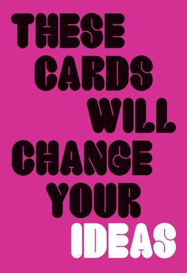 These Cards Will Change Your Ideas