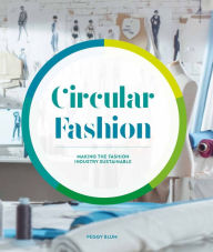 Read book online Circular Fashion: A Supply Chain for Sustainability in the Textile and Apparel Industry 9781786278876 (English Edition) by Peggy Blum ePub