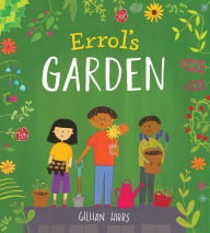 Title: Errol's Garden, Author: Gillian Hibbs