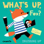 What's Up Fox?: Dressing Up