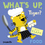 What's Up Tiger?: Food