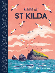 Title: Child of St Kilda, Author: Beth Waters