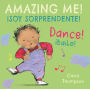 ¡Bailo!/Dance!: ¡Soy sorprendente!/Amazing Me!