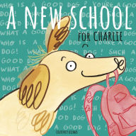 Title: A New School for Charlie, Author: Courtney Dicmas