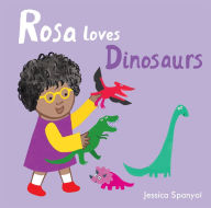 Title: Rosa Loves Dinosaurs, Author: Jessica Spanyol