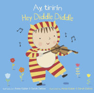 Title: Ay, Tirirín/Hey Diddle Diddle, Author: Annie Kubler