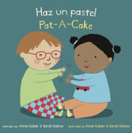 Title: Haz un Pastel/Pat A Cake, Author: Annie Kubler