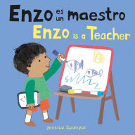 Title: Enzo es un maestro/Enzo is a Teacher, Author: Jessica Spanyol