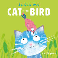 Title: Cat and Bird, Author: Jo Empson