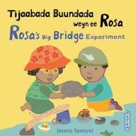 Title: Tijaabada Buundada weyn ee Rosa / Rosa's Big Bridge Experiment (Somali Bilingual Edition), Author: Jessica Spanyol