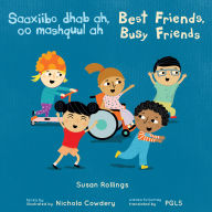 Title: Saaxiibo dhab ah, oo mashquul ah / Best Friends, Busy Friends (Somali Bilingual Edition), Author: Susan Rollings
