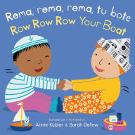Title: Rema, rema, rema, tu bote/Row Row Row Your Boat, Author: Annie Kubler