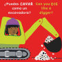 ¿Puedes CAVAR como un excavadora?/Can you DIG like a digger?