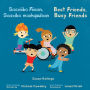 Saaxiibo Fiican, Saaxibo mashquulsan / Best Friends, Busy Friends (Somali Bilingual Edition)