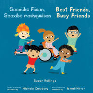Title: Saaxiibo Fiican, Saaxibo mashquulsan / Best Friends, Busy Friends (Somali Bilingual Edition), Author: Susan Rollings