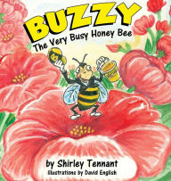 Title: Buzzy the Very Busy Honey Bee, Author: Shirley Tennant