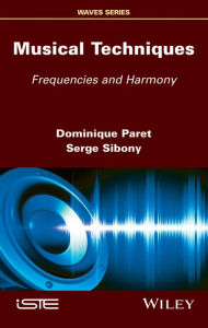 Title: Musical Techniques: Frequencies and Harmony / Edition 1, Author: Dominique Paret