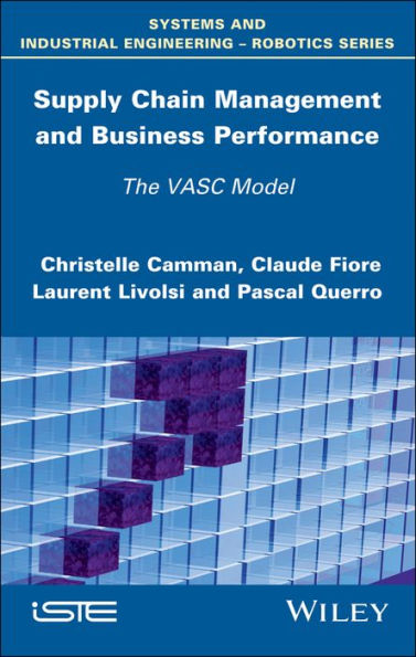 Supply Chain Management and Business Performance: The VASC Model / Edition 1