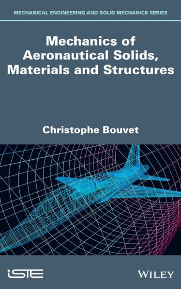 Mechanics of Aeronautical Solids, Materials and Structures