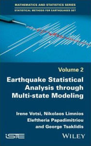 Title: Earthquake Statistical Analysis through Multi-state Modeling / Edition 1, Author: Irene Votsi