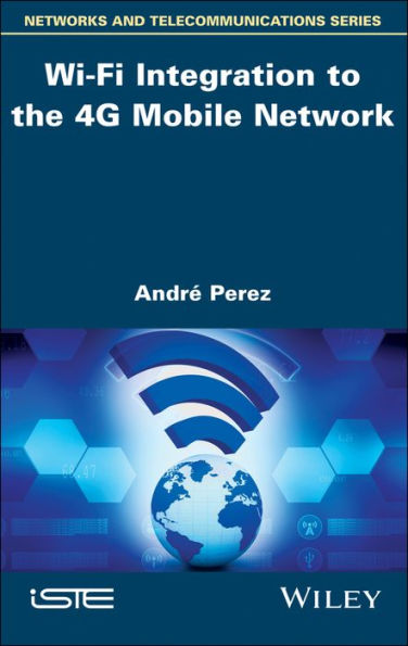 Wi-Fi Integration to the 4G Mobile Network / Edition 1