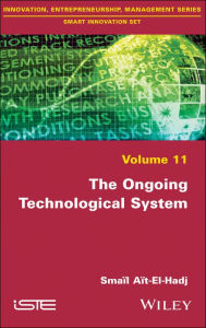 Title: The Ongoing Technological System / Edition 1, Author: Smaïl Aït-El-Hadjait