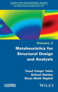 Title: Metaheuristics for Structural Design and Analysis / Edition 1, Author: Yusuf Cengiz Toklu