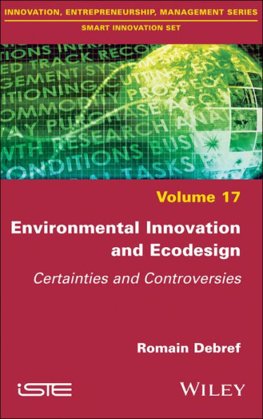 Environmental Innovation and Ecodesign: Certainties and Controversies / Edition 1