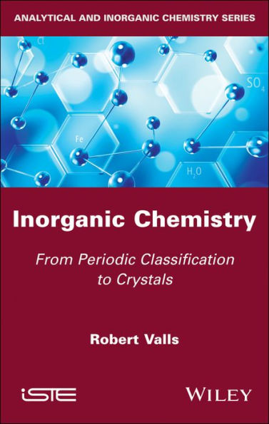 Inorganic Chemistry: From Periodic Classification to Crystals / Edition 1