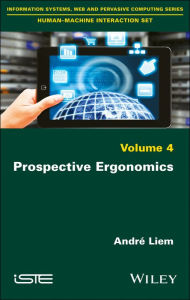 Title: Prospective Ergonomics / Edition 1, Author: André Liem