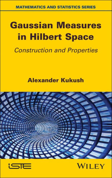 Gaussian Measures Hilbert Space: Construction and Properties