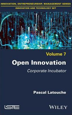 Open Innovation: Corporate Incubator / Edition 1