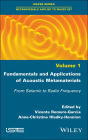 Fundamentals and Applications of Acoustic Metamaterials: From Seismic to Radio Frequency / Edition 1