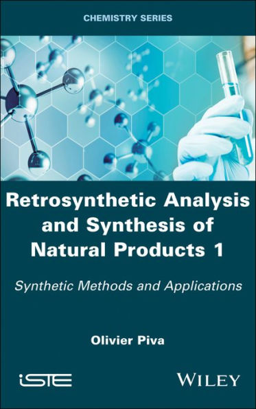 Retrosynthetic Analysis and Synthesis of Natural Products 1: Synthetic Methods and Applications / Edition 1