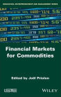 Financial Markets for Commodities / Edition 1
