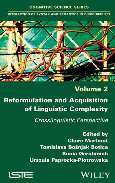 Reformulation and Acquisition of Linguistic Complexity: Crosslinguistic Perspective / Edition 1
