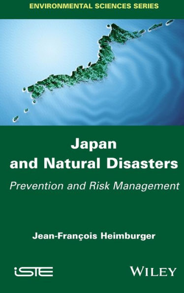 Japan and Natural Disasters: Prevention and Risk Management / Edition 1