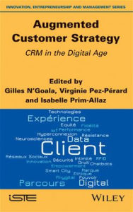 Title: Augmented Customer Strategy: CRM in the Digital Age / Edition 1, Author: Gilles N'Goala