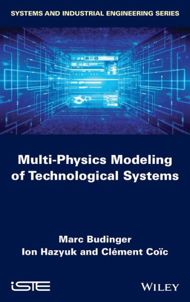 Multi-physics Modeling of Technological Systems / Edition 1