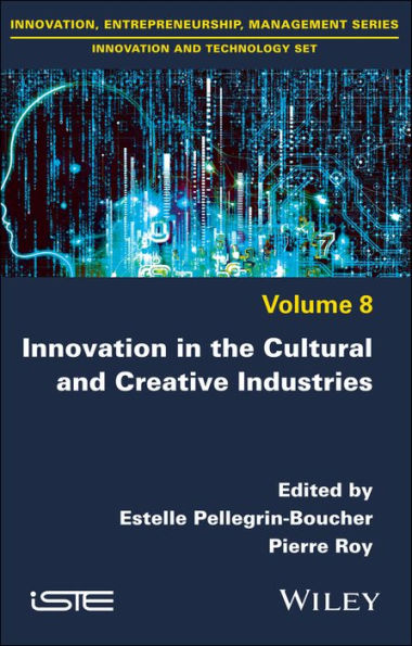 Innovation in the Cultural and Creative Industries / Edition 1