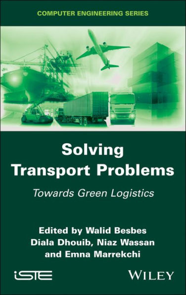 Solving Transport Problems: Towards Green Logistics / Edition 1