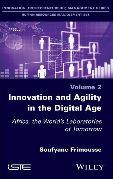 Innovation and Agility in the Digital Age: Africa, the World's Laboratories of Tomorrow / Edition 1